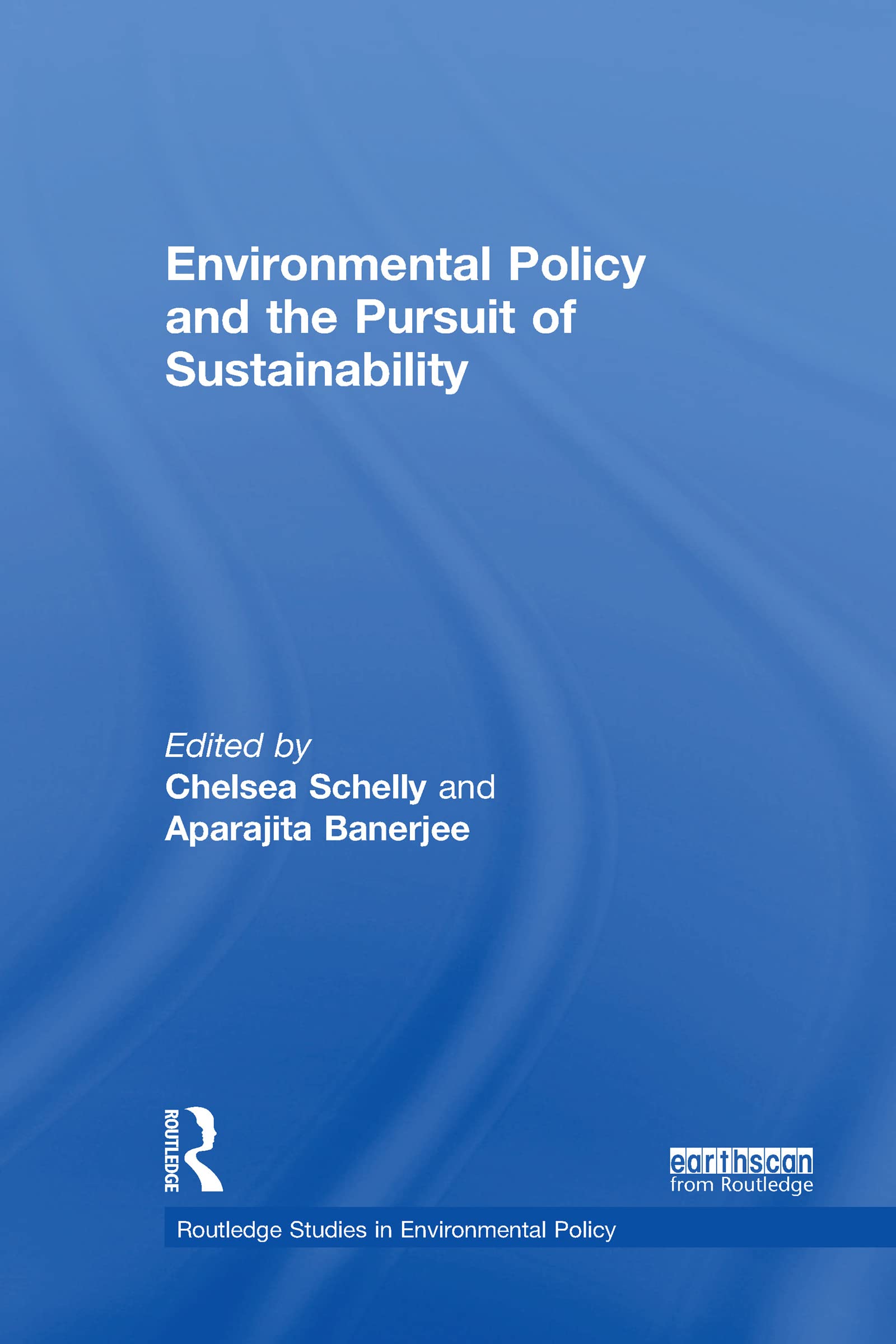 Environmental Policy and the Pursuit of Sustainability Business & Technology