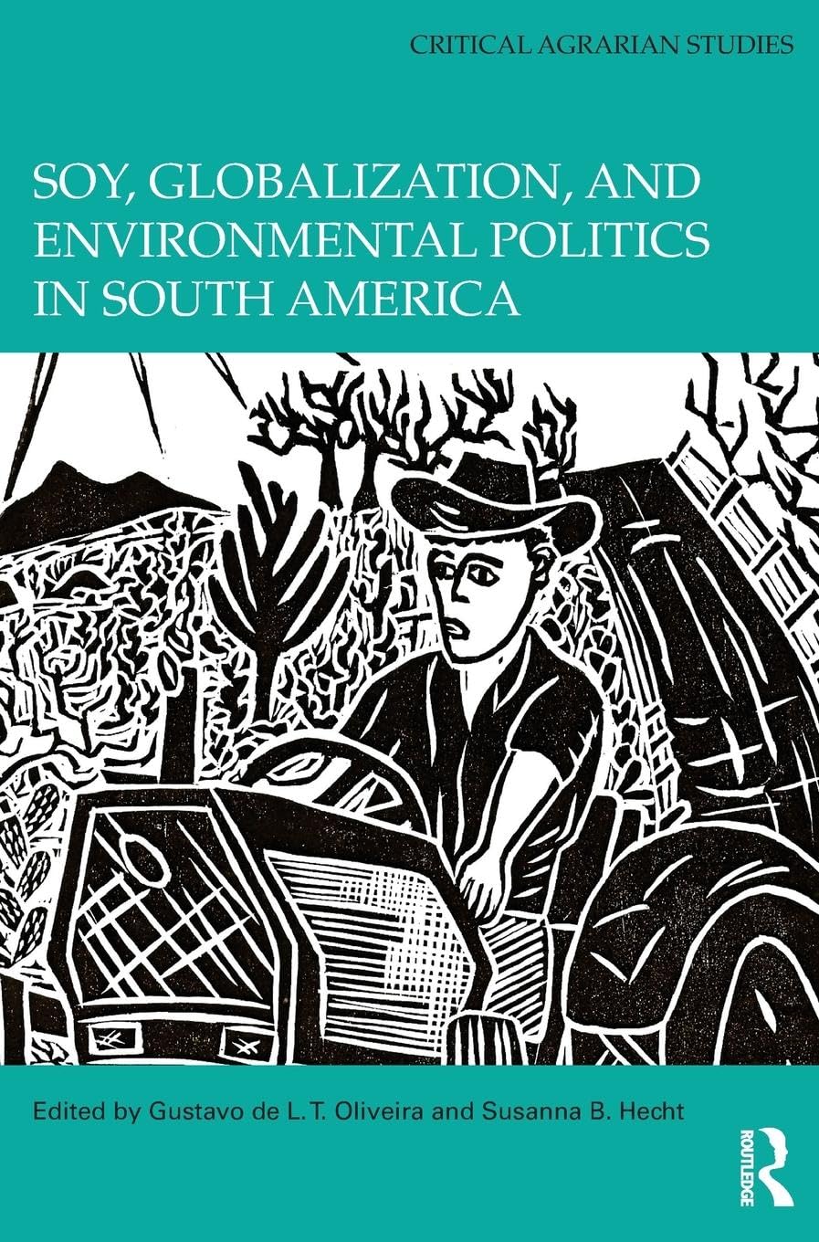 Soy, Globalization, and Environmental Politics in South America Law