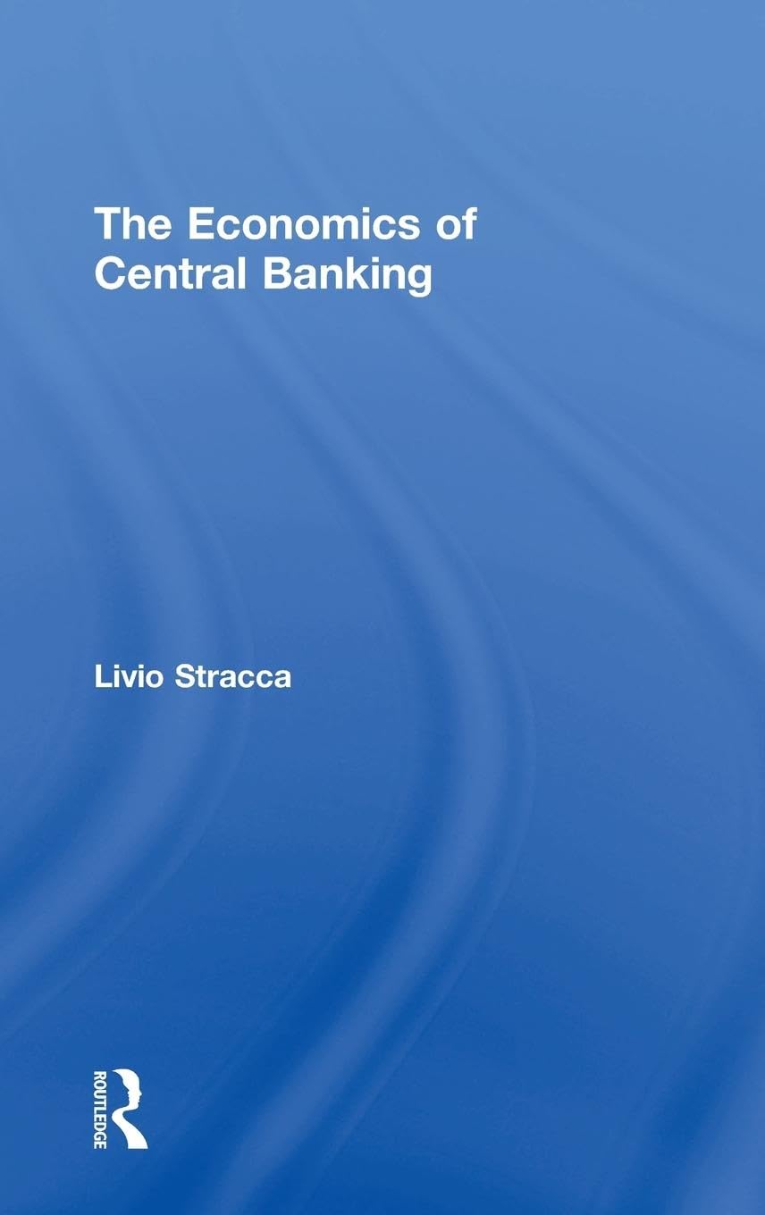 The Economics of Central Banking Business, Finance & Career