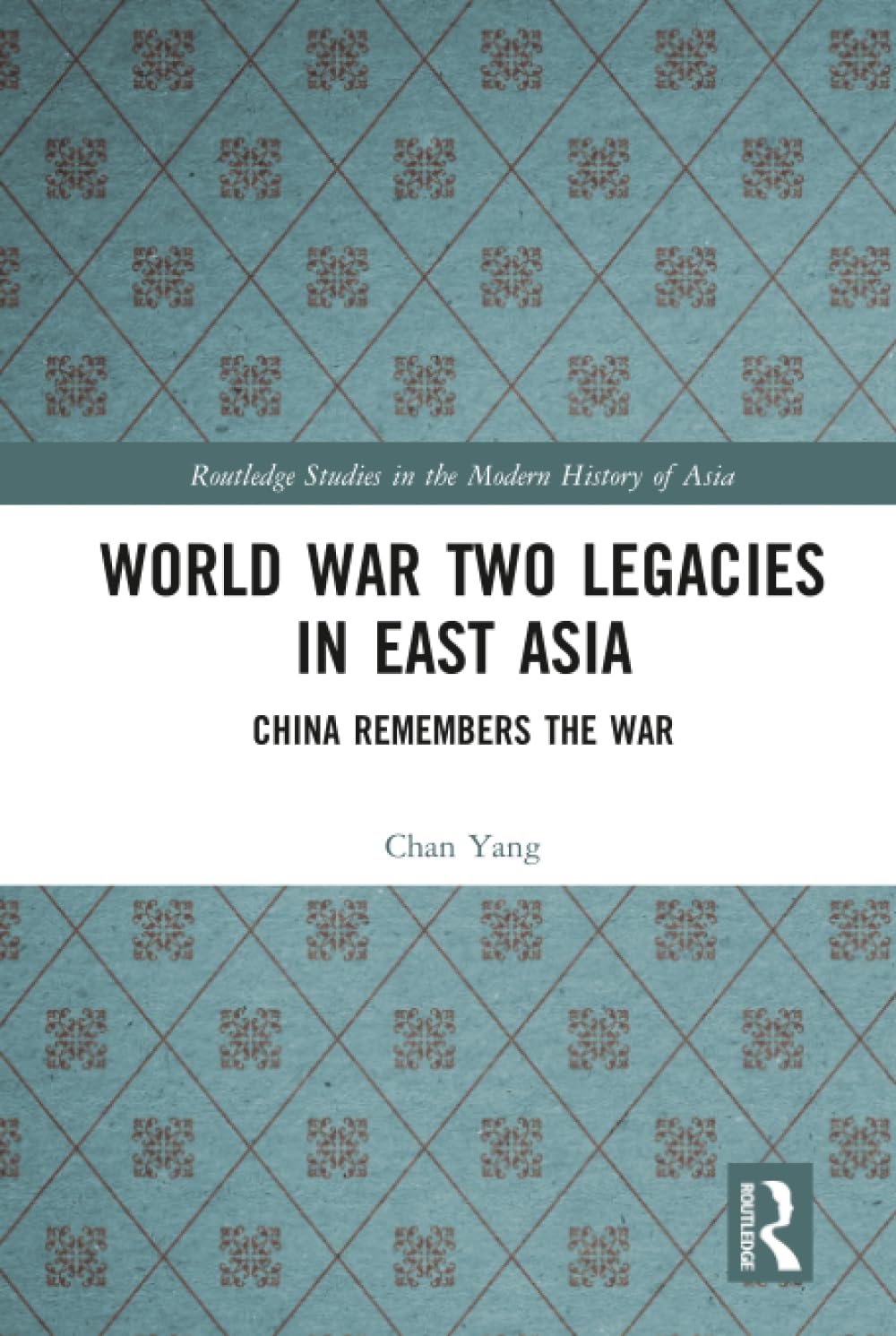 Yang, C: World War Two Legacies in East Asia Books