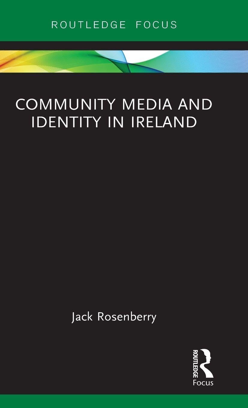 Community Media and Identity in Ireland Media & Communication