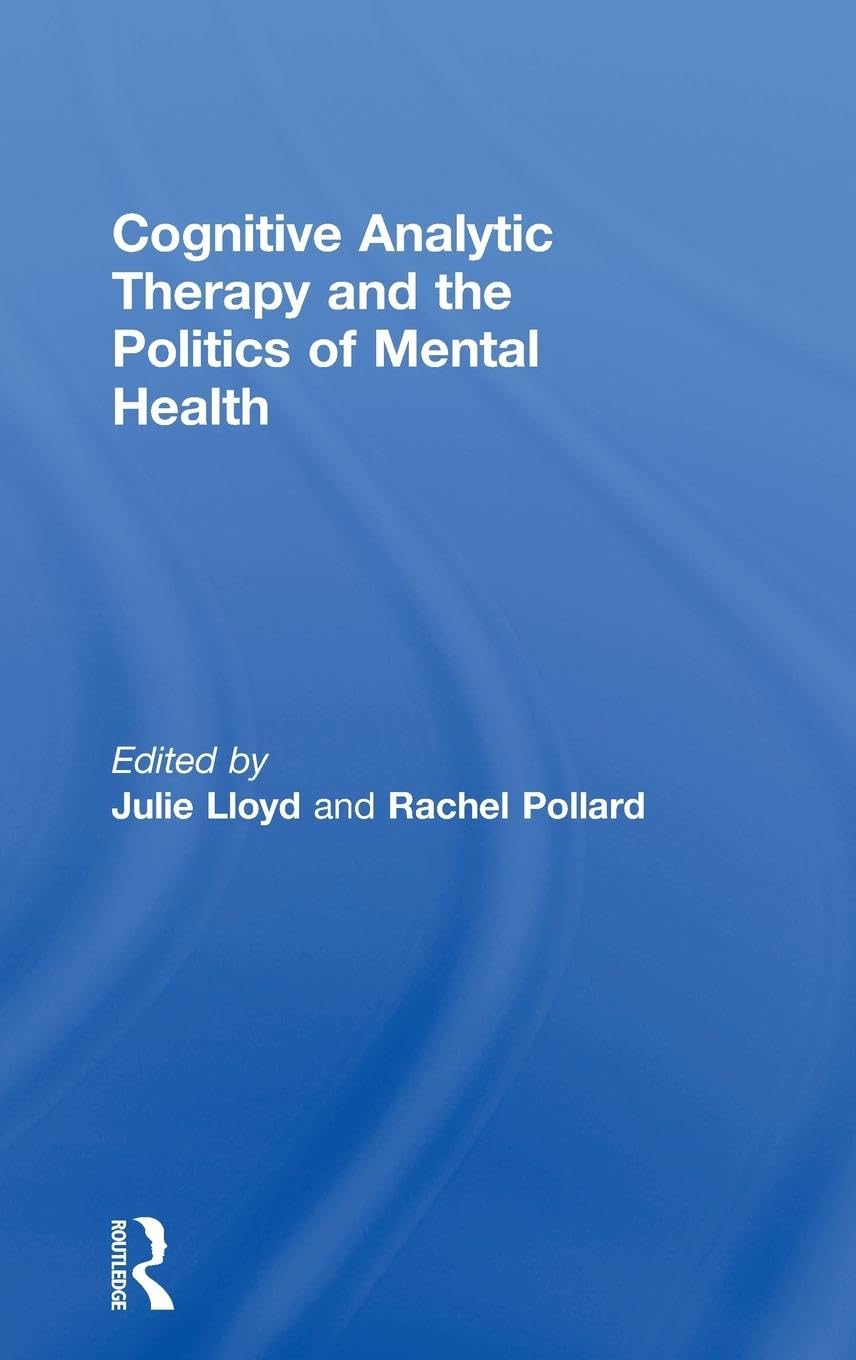 Cognitive Analytic Therapy and the Politics of Mental Health Medicine