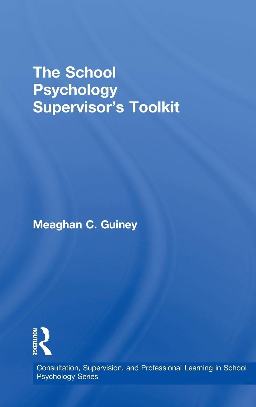 The School Psychology Supervisor's Toolkit Business, Finance & Career