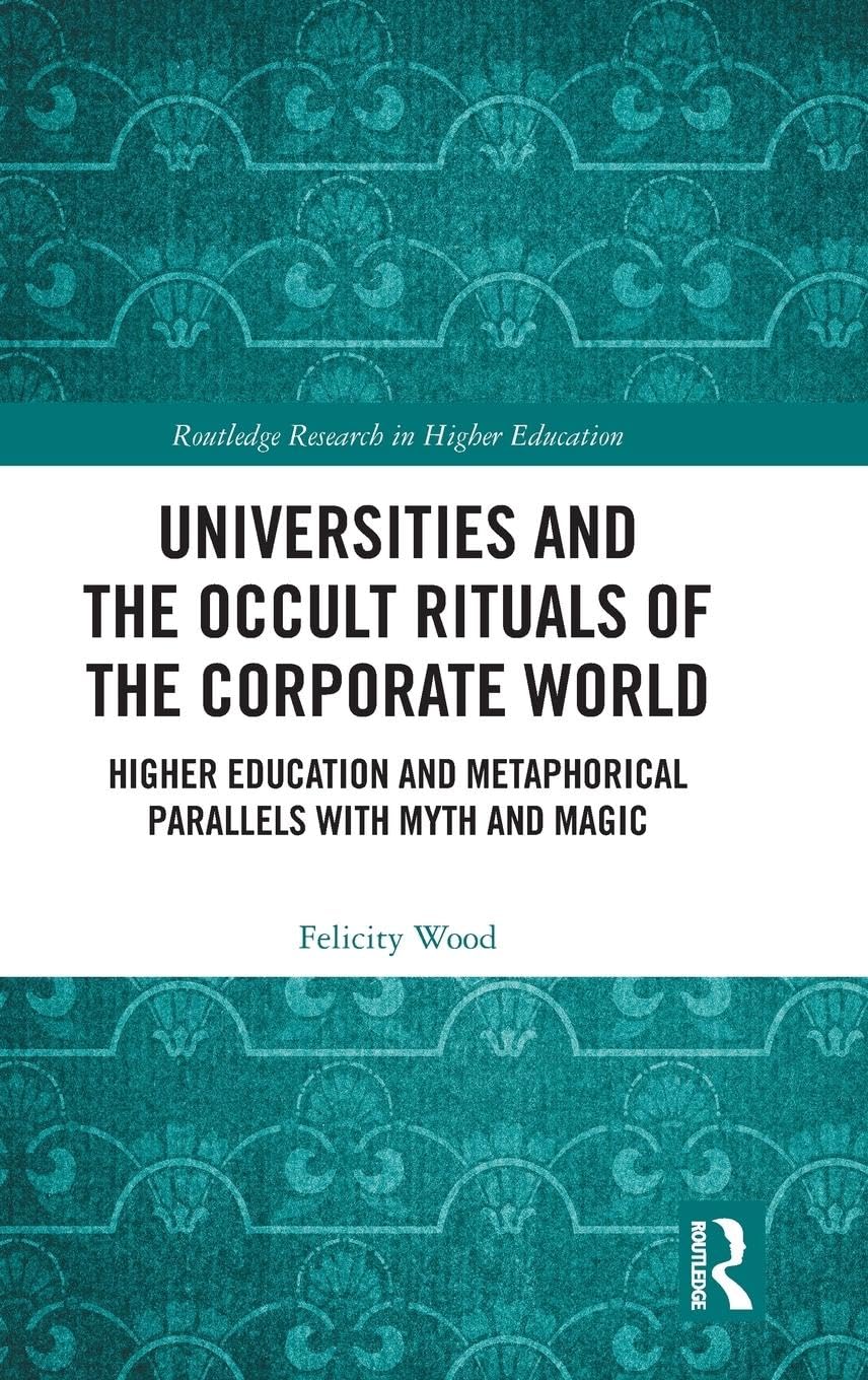 Universities and the Occult Rituals of the Corporate World Education & Training