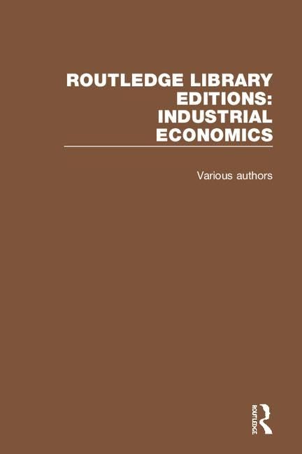 Industrial Economics (Routledge Library Editions: Industrial Economics) Business, Finance & Career