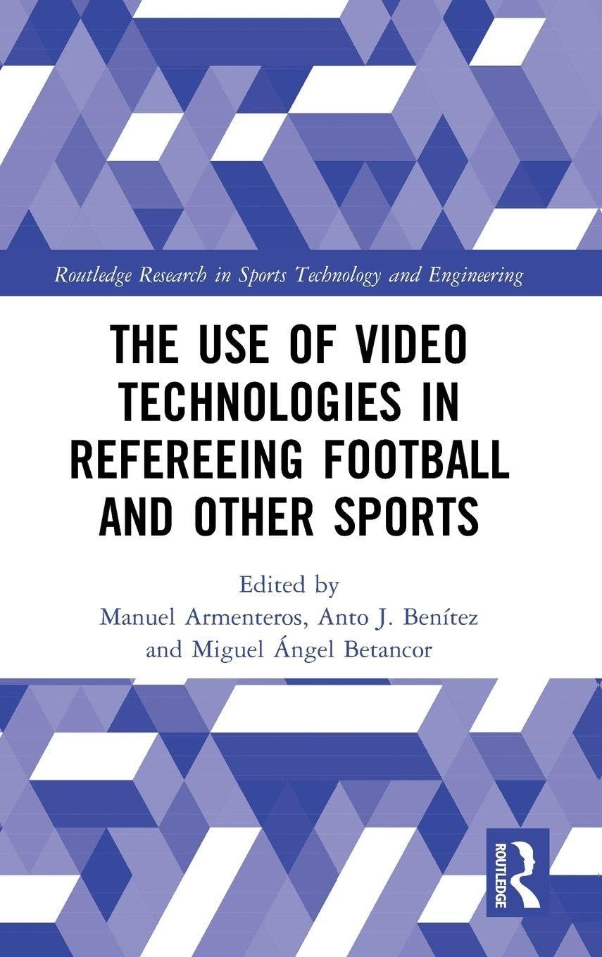 The Use of Video Technologies in Refereeing Football and Other Sports Law