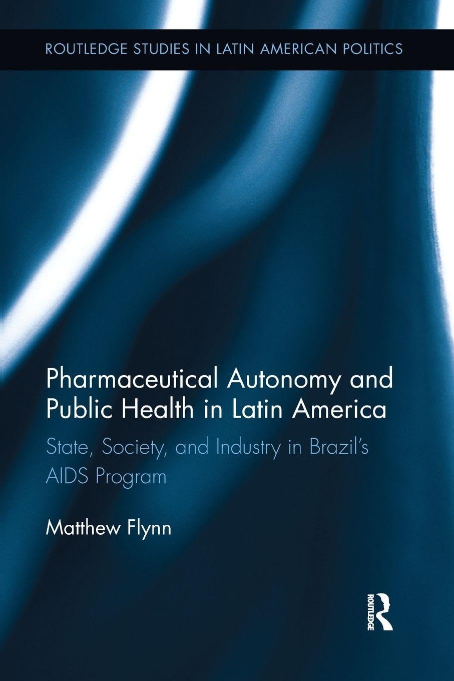Pharmaceutical Autonomy and Public Health in Latin America Medicine