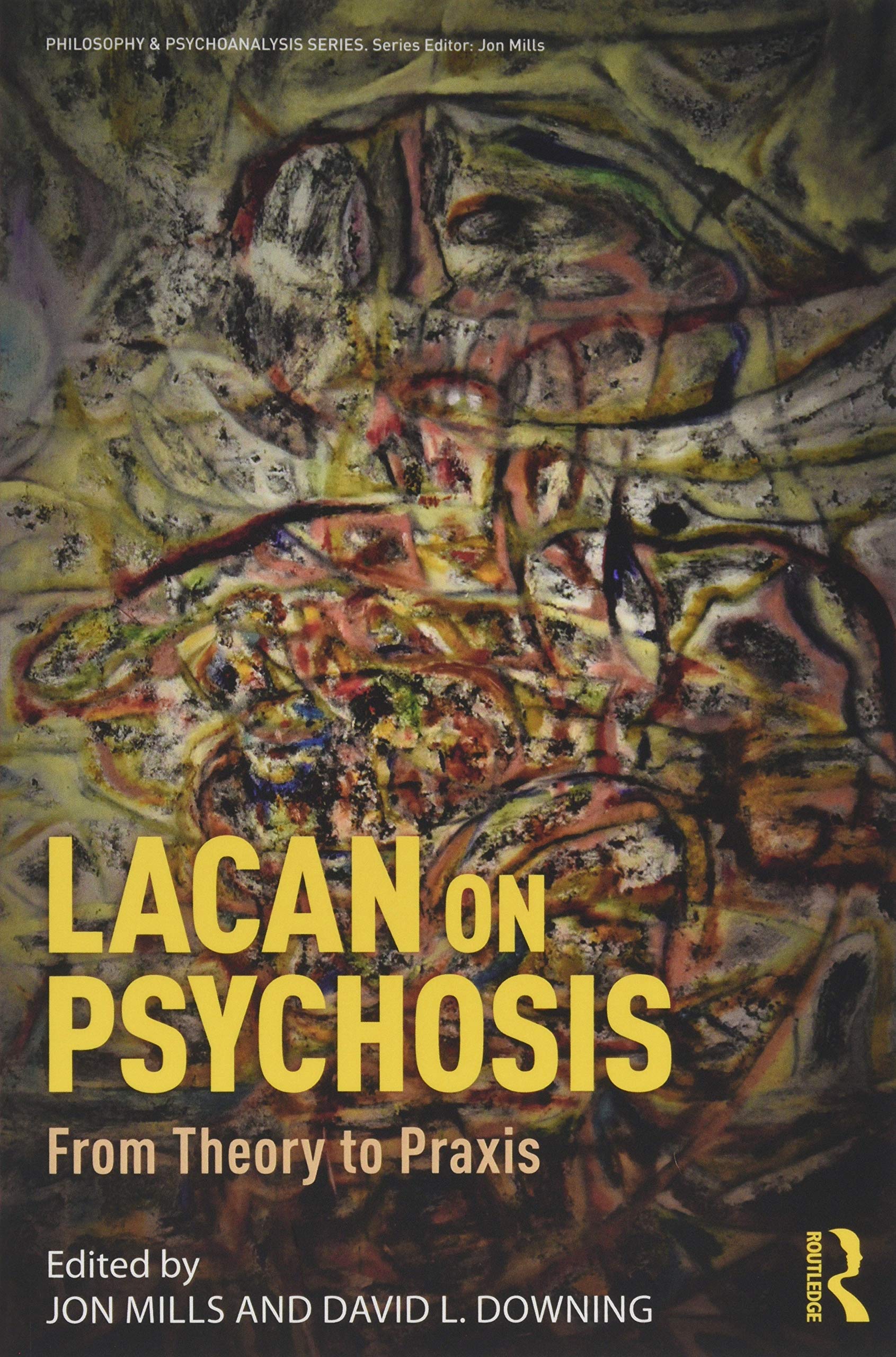 Lacan on Psychosis: From Theory to Praxis (Philosophy and Psychoanalysis) Medicine