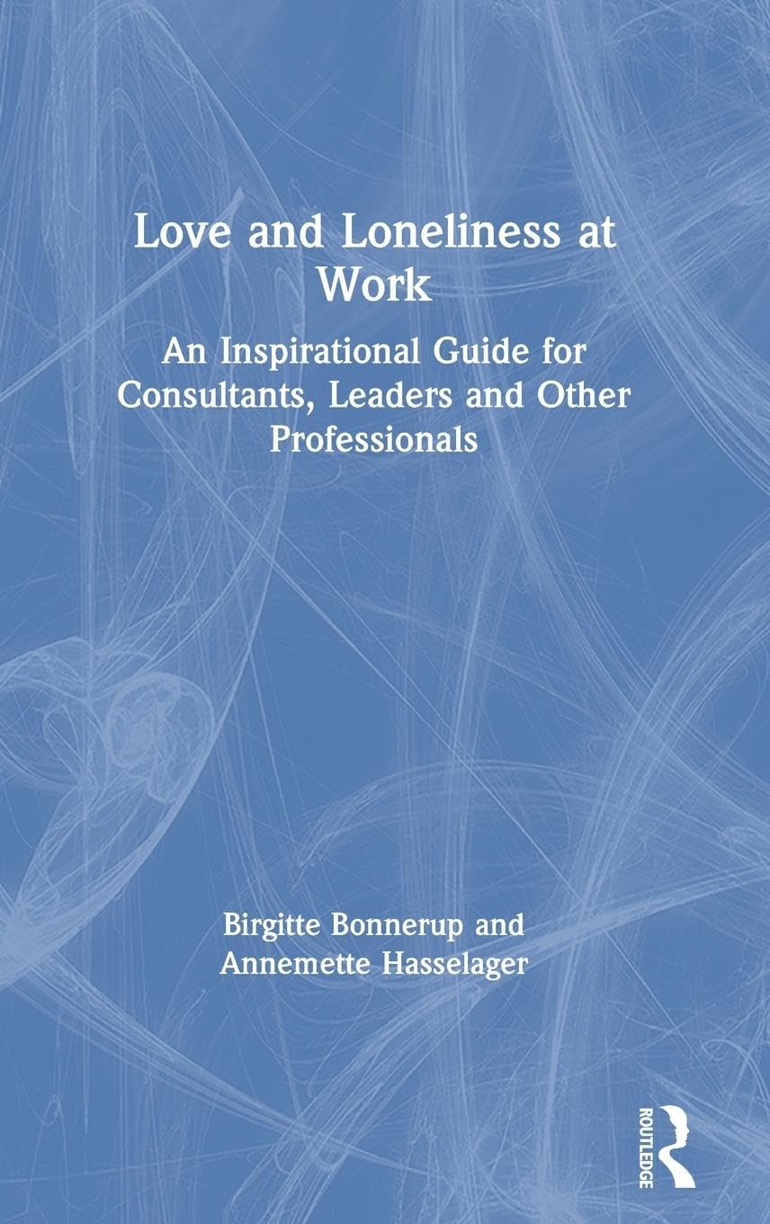 Love and Loneliness at Work Social Sciences