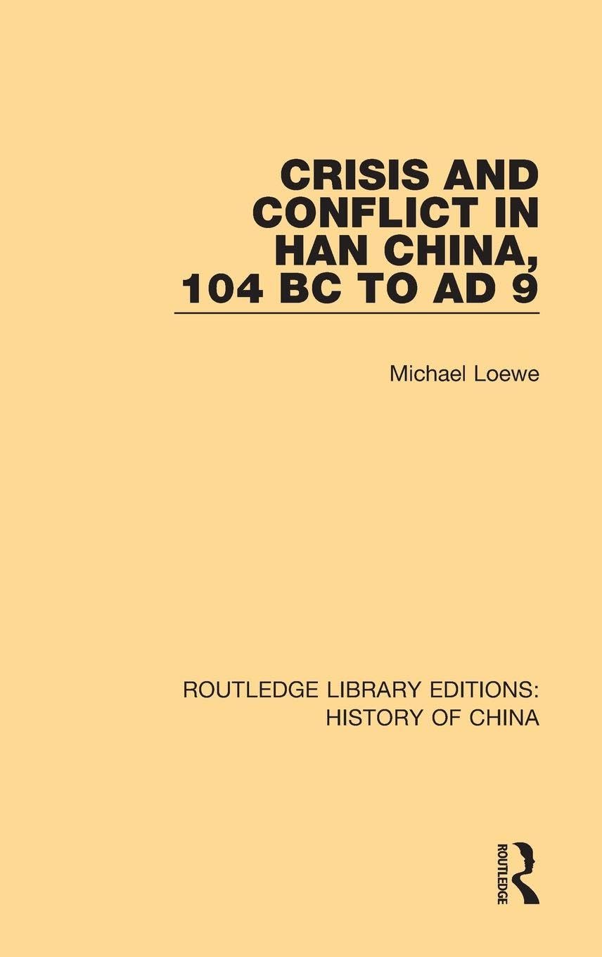 Crisis and Conflict in Han China, 104 BC to AD 9 Books