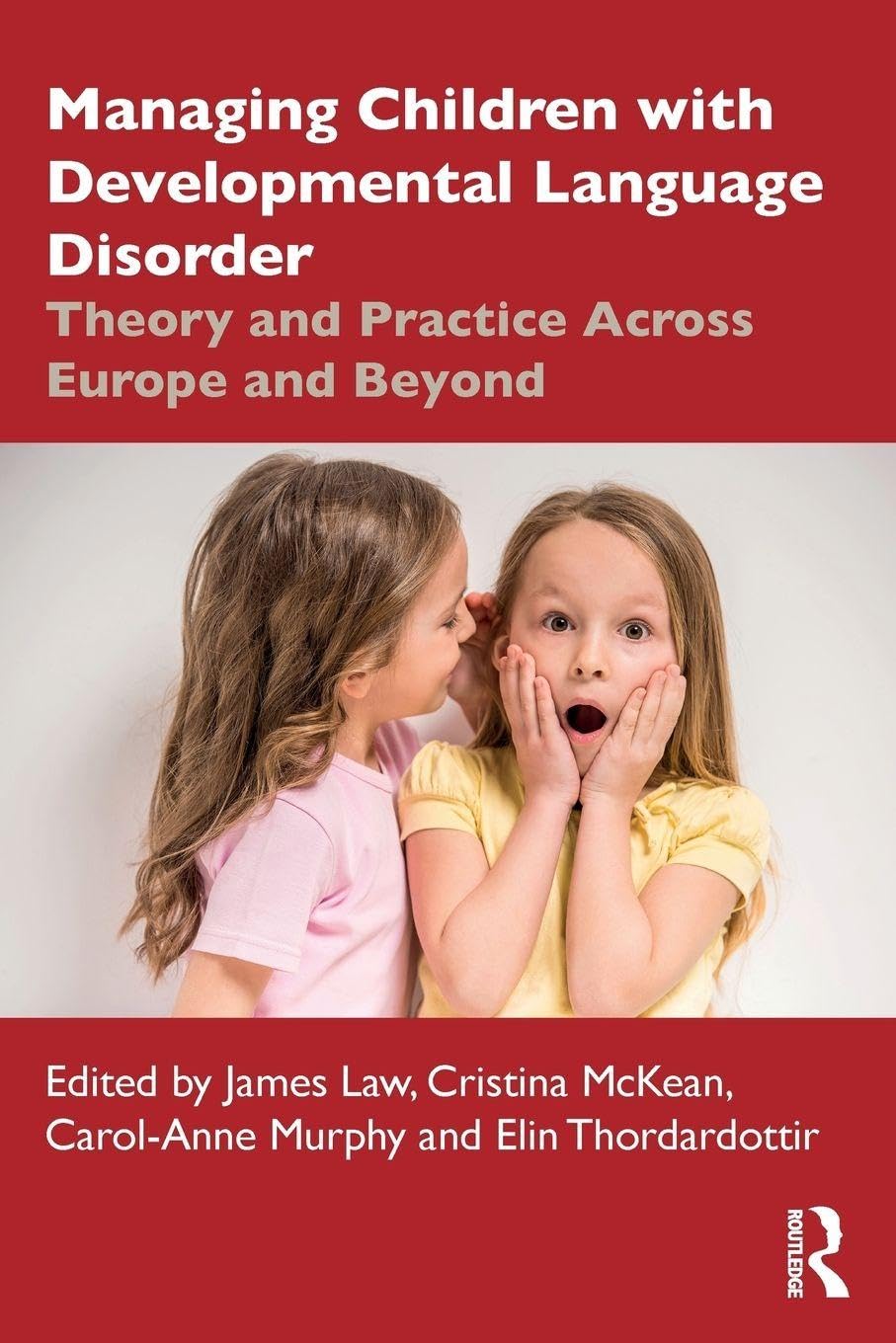 Managing Children with Developmental Language Disorder: Theory and Practice Across Europe and Beyond Medicine