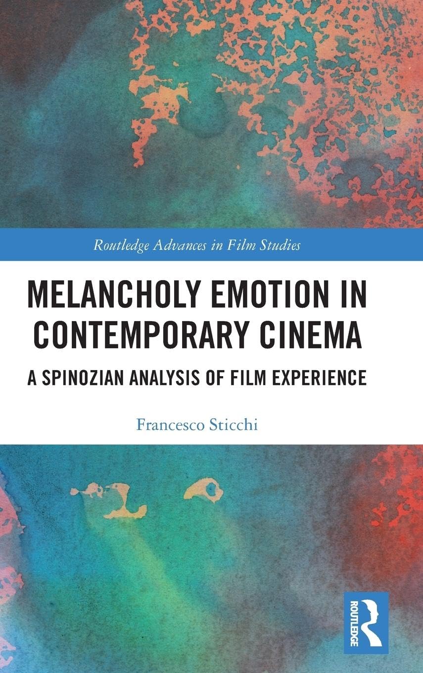 Melancholy Emotion in Contemporary Cinema Media & Communication