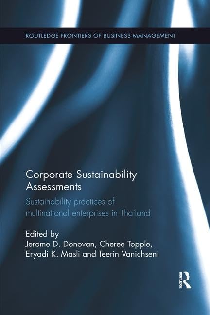 Corporate Sustainability Assessments: Sustainability Practices of Multinational Enterprises in Thailand (Routledge Frontiers of Business Management) Business, Finance & Career