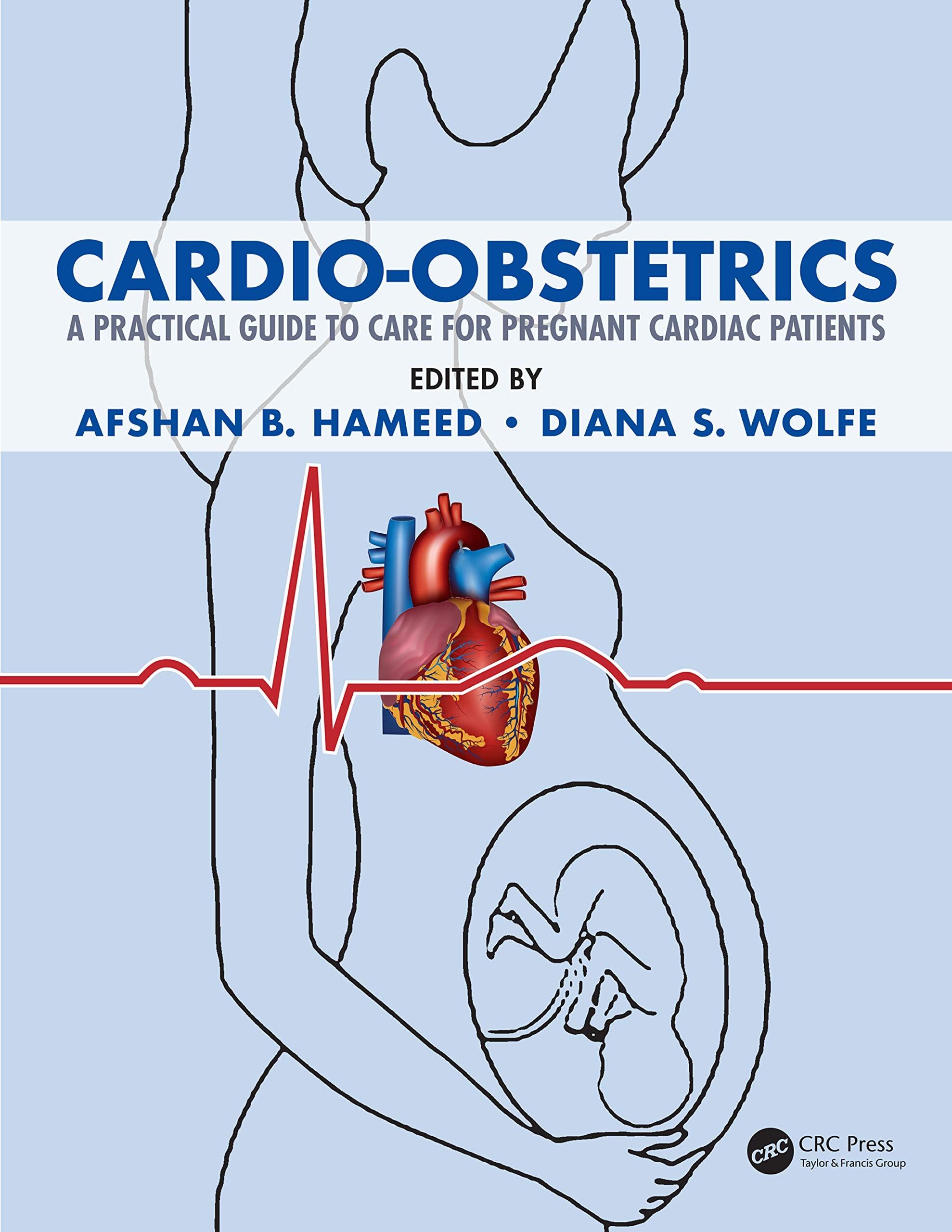Cardio-Obstetrics: A Practical Guide to Care for Pregnant Cardiac Patients Medicine