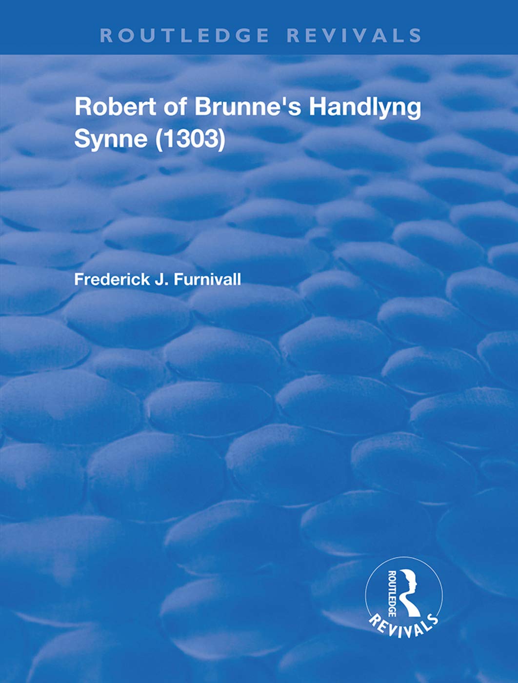 Robert of Brunne's Handlyng Synne (1303): And its French Original (Routledge Revivals) Contemporary literature