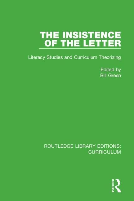 The Insistence of the Letter: Literacy Studies and Curriculum Theorizing (14) (Routledge Library Editions: Curriculum, 14, Band 14) Education & Training