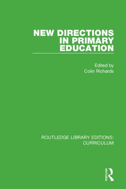 New Directions in Primary Education (28) (Routledge Library Editions: Curriculum, 28, Band 28) Education & Training