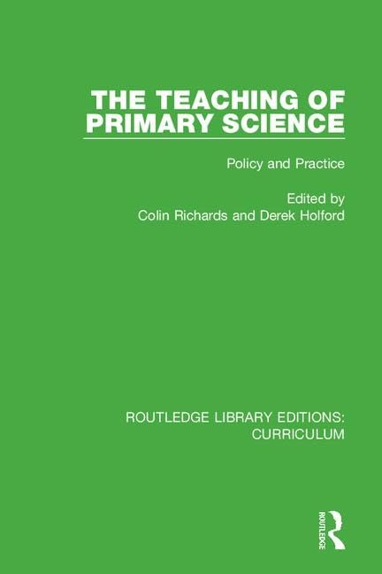 The Teaching of Primary Science: Policy and Practice (29) (Routledge Library Editions: Curriculum, 29, Band 29) Contemporary literature