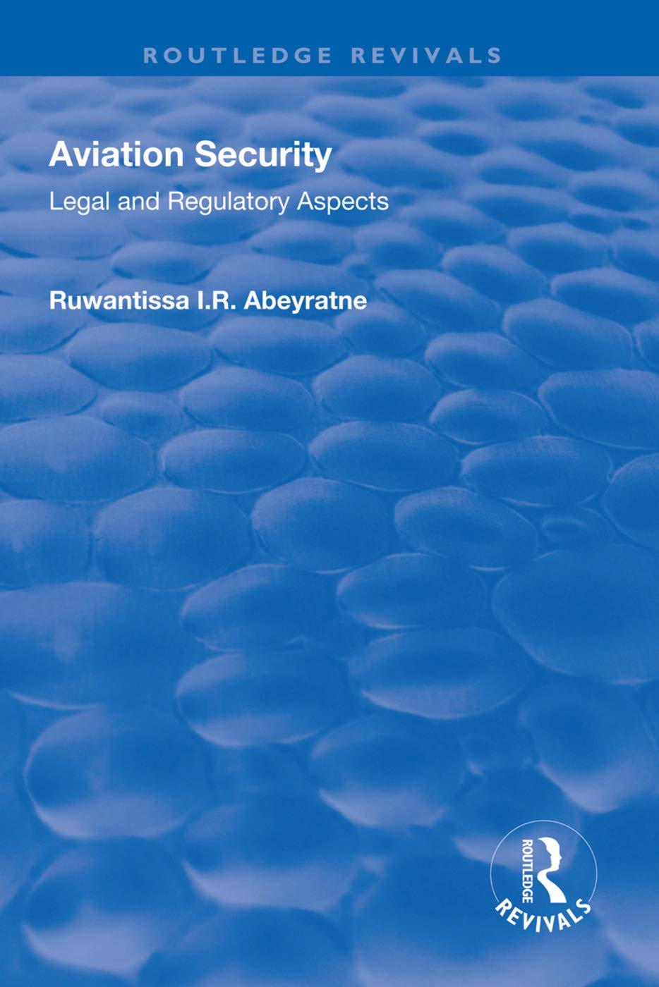 Aviation Security: Legal and Regulatory Aspects (Routledge Revivals) Social Sciences