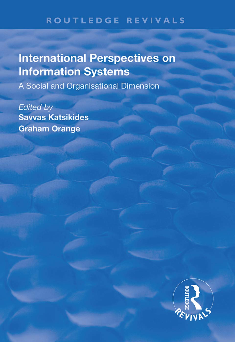 International Perspectives on Information Systems: A Social and Organisational Dimension (Routledge Revivals) Books