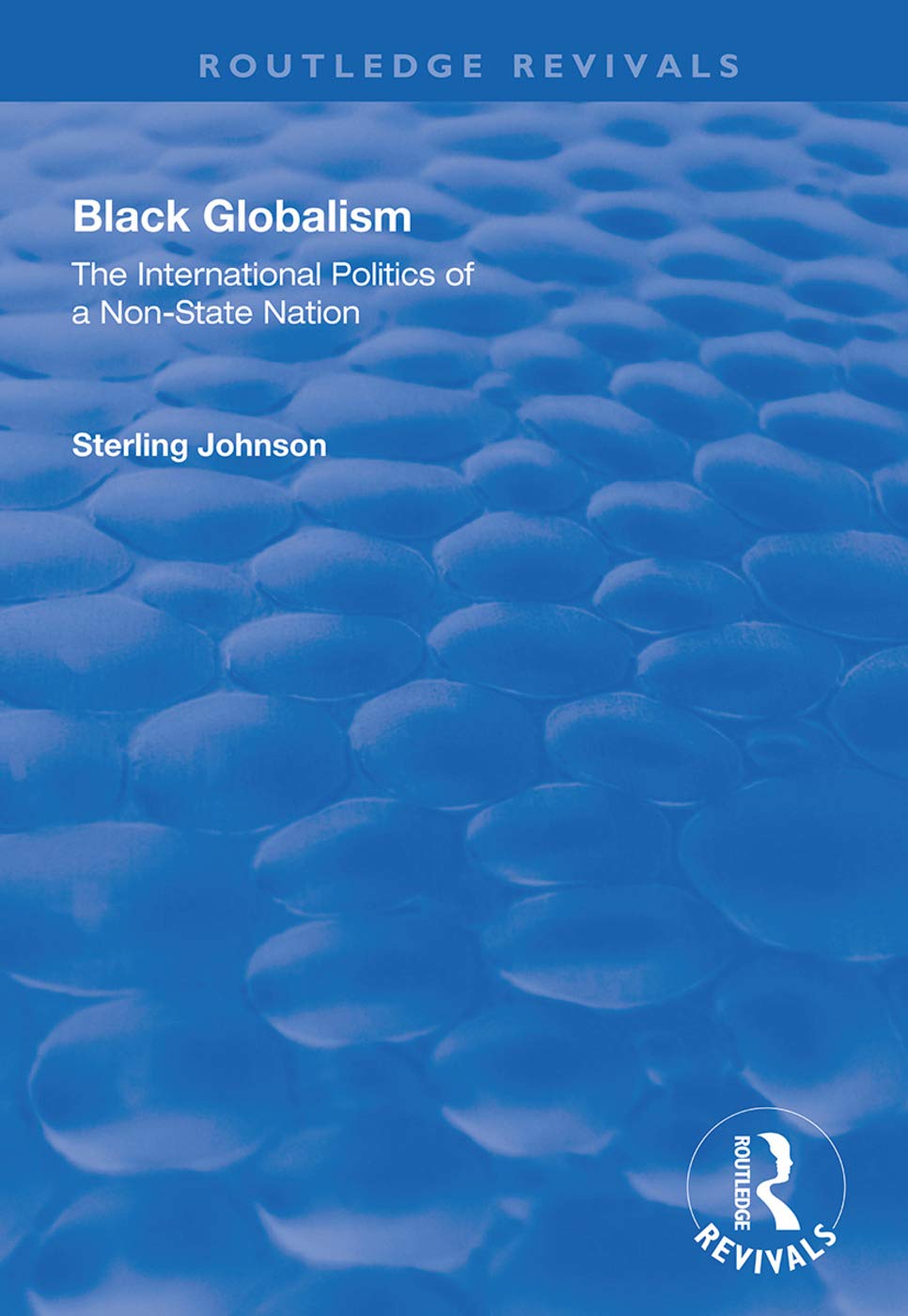 Black Globalism: The International Politics of a Non-State Nation (Routledge Revivals) Law