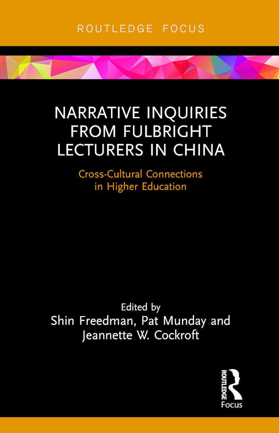 Narrative Inquiries from Fulbright Lecturers in China Media & Communication