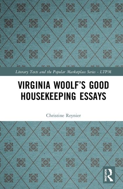 Virginia Woolf's Good Housekeeping Essays Contemporary literature