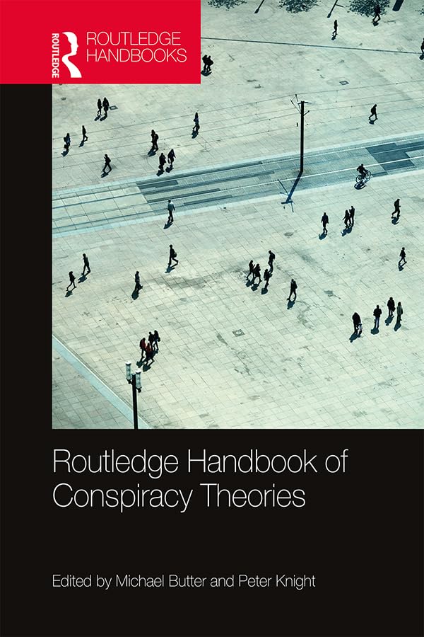 Routledge Handbook of Conspiracy Theories Politics & History