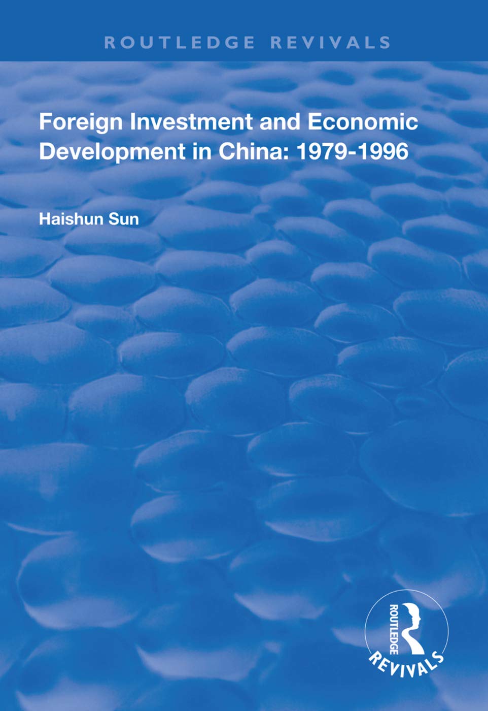 Foreign Investment and Economic Development in China: 1979-1996 (Routledge Revivals) Business, Finance & Career