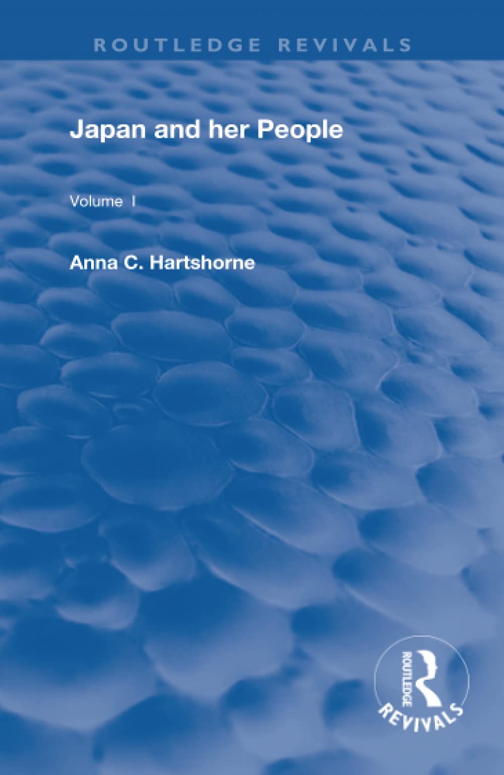 Japan and Her People: Vol. I (Routledge Revivals) Social Sciences