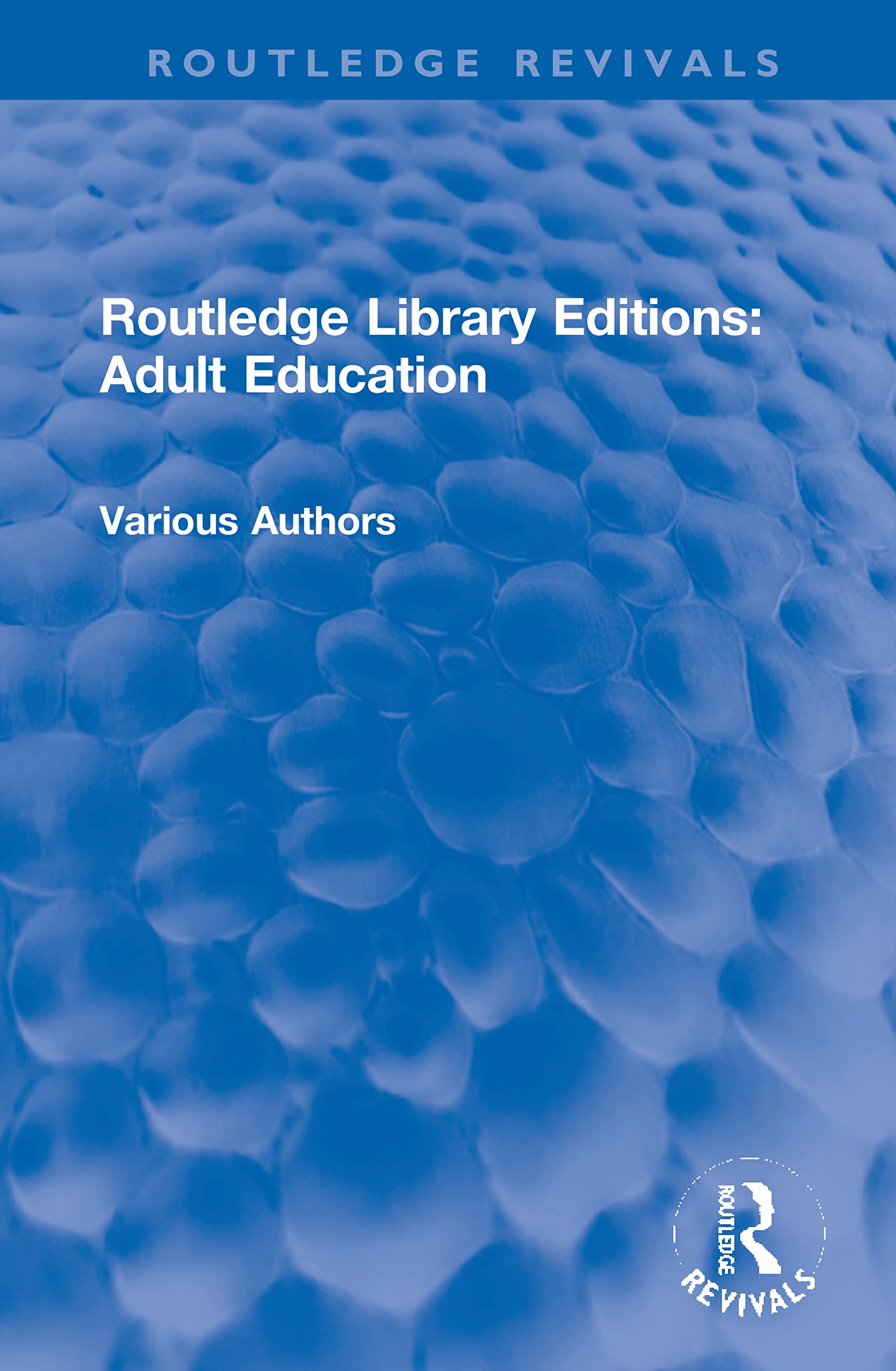 Routledge Library Editions - Adult Education Education & Training