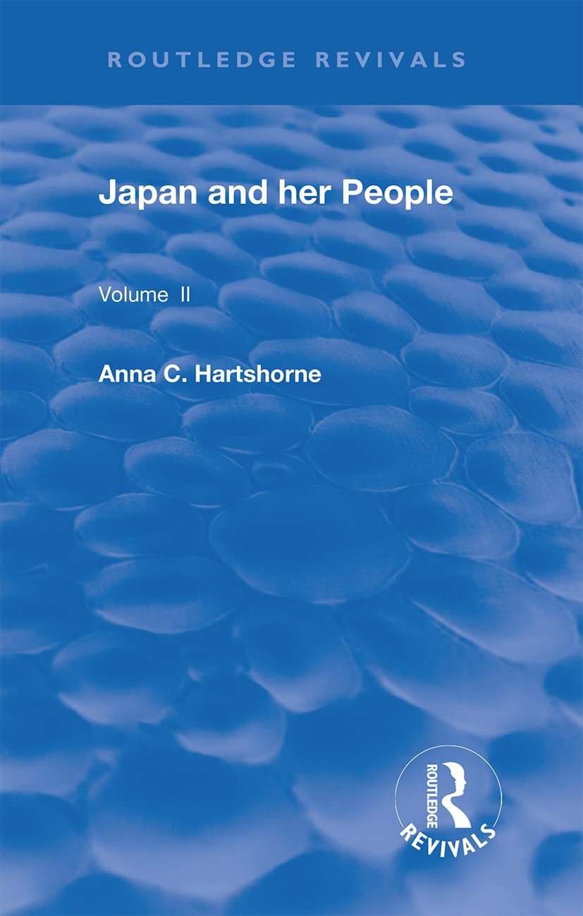 Japan and Her People: Vol. II (Routledge Revivals, 2) Social Sciences