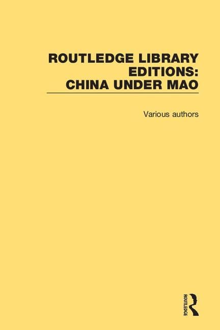 China Under Mao (Routledge Library Editions: China Under Mao) Social Sciences
