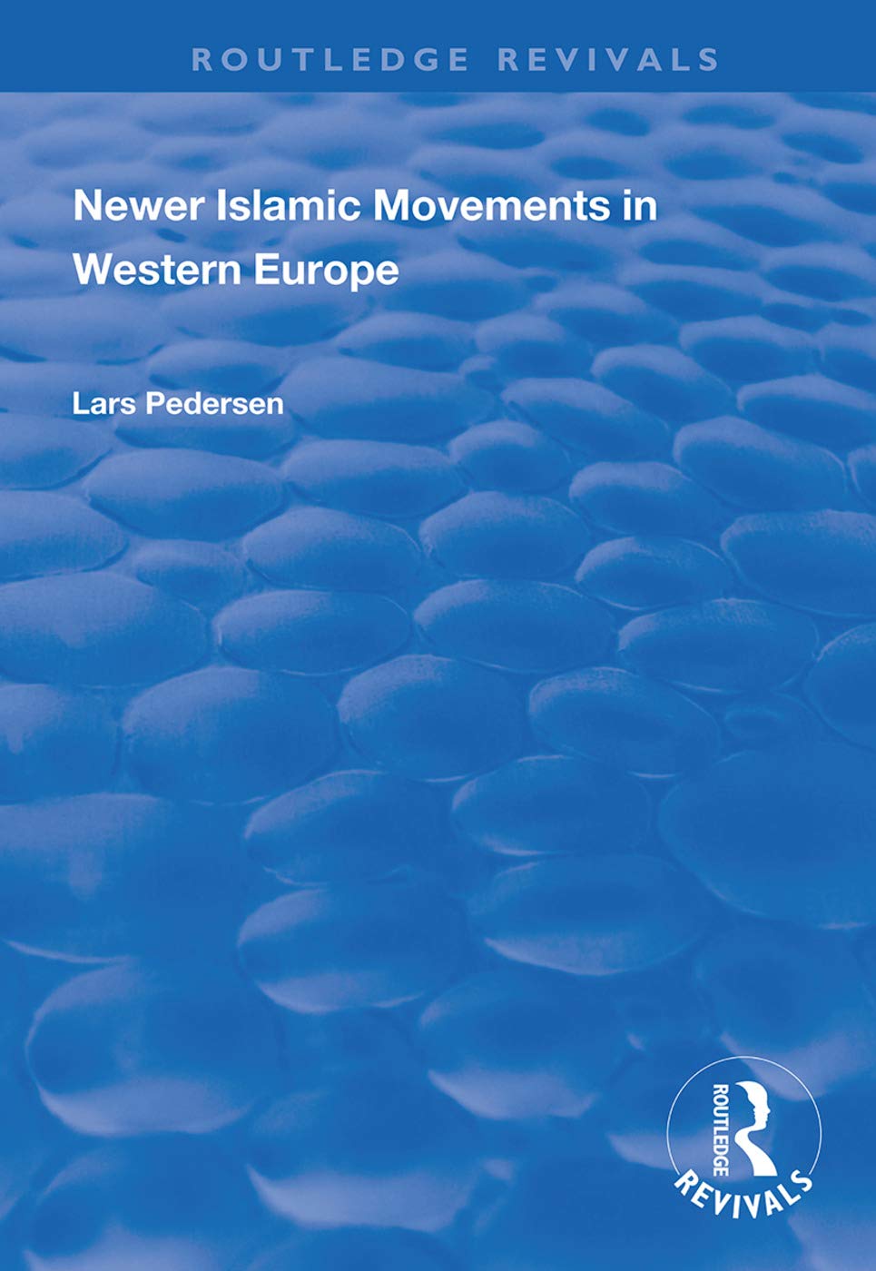 Newer Islamic Movements in Western Europe (Routledge Revivals) Social Sciences