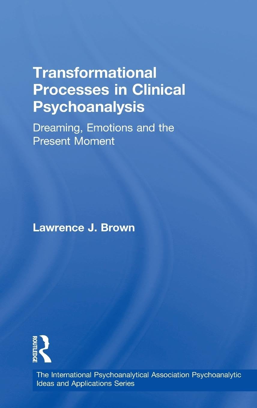 Transformational Processes in Clinical Psychoanalysis Medicine