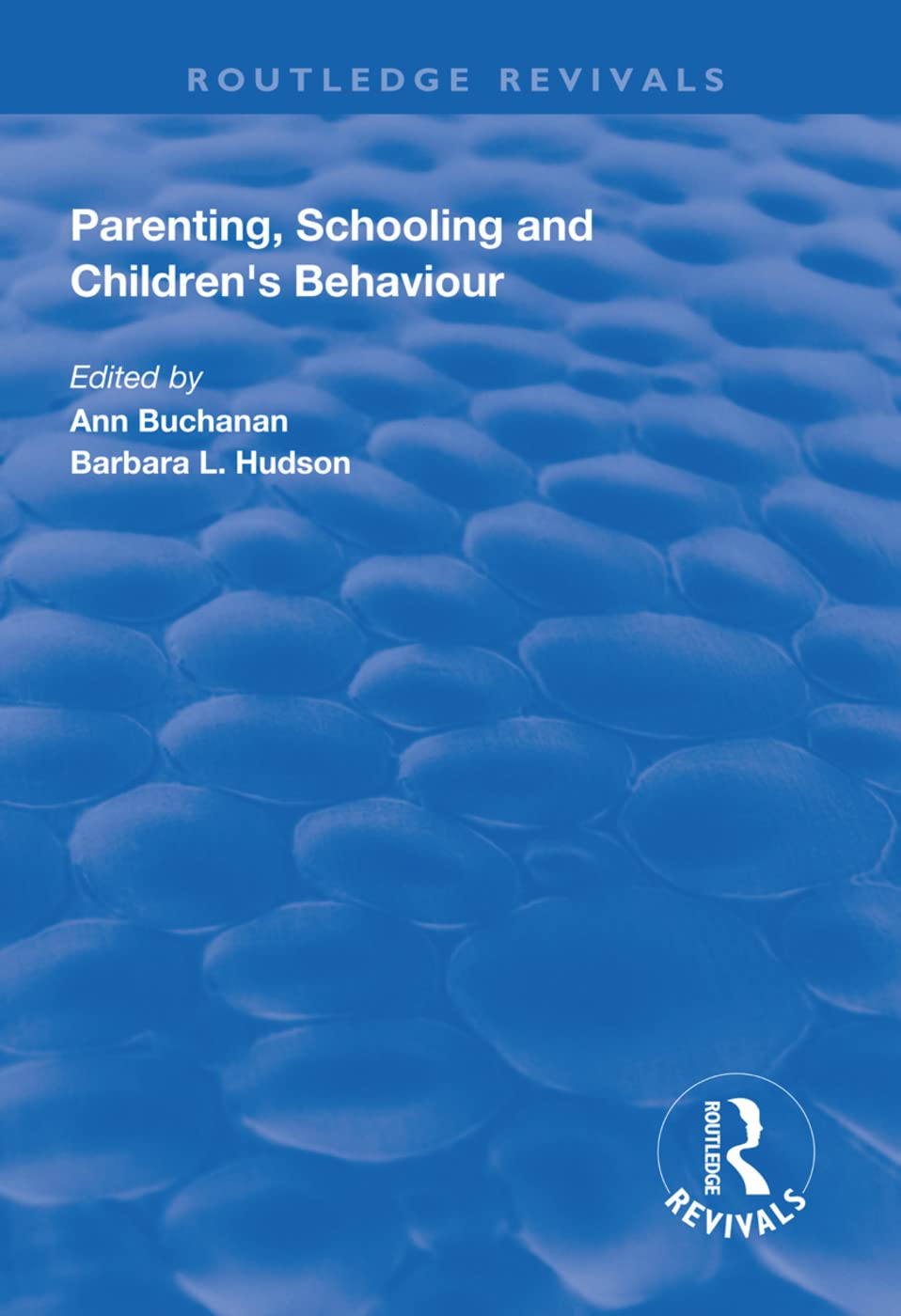 Parenting, Schooling and Children's Behaviour (Routledge Revivals) Partnership & Love
