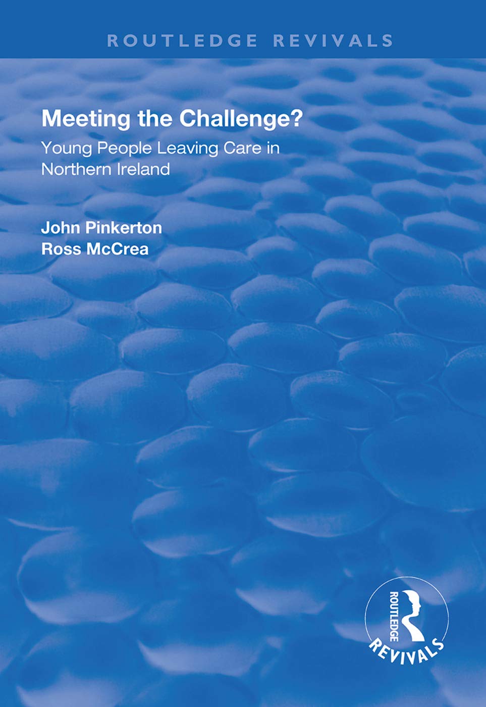 Meeting the Challenge?: Young People Leaving Care in Northern Ireland (Routledge Revivals) Books