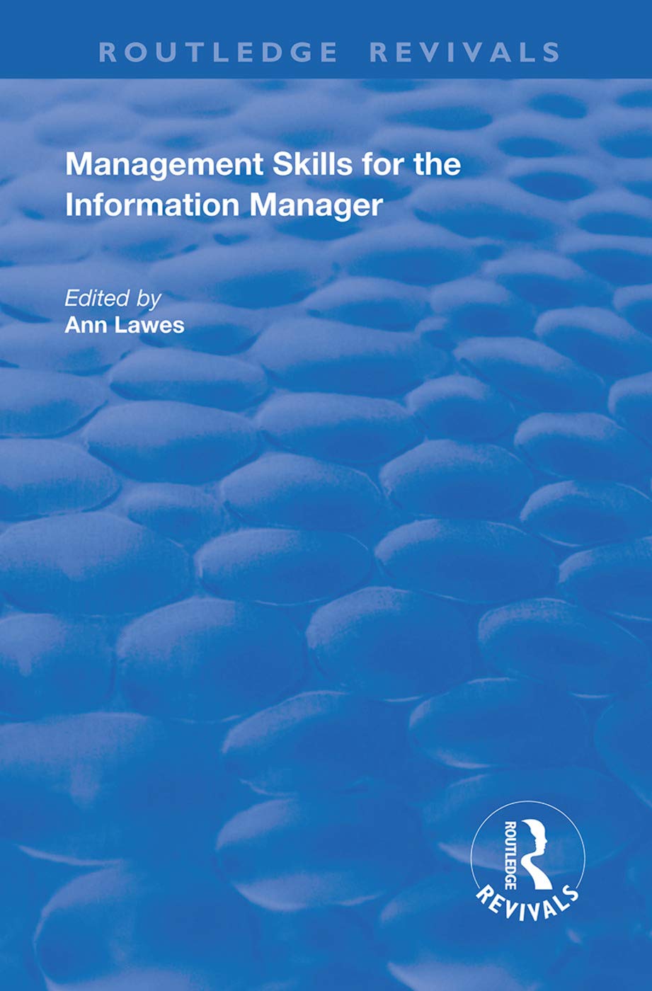 Management Skills for the Information Manager (Routledge Revivals) Social Sciences