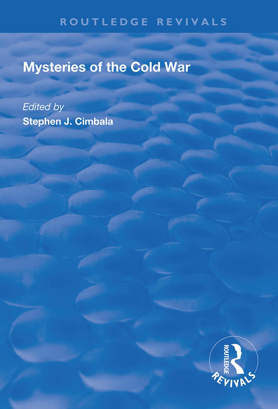 Mysteries of the Cold War (Routledge Revivals) Social Sciences