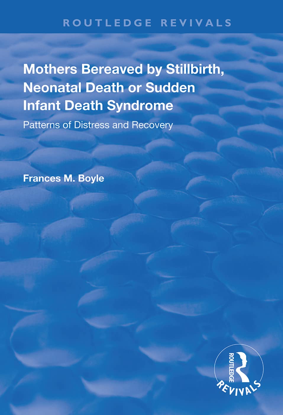 Mothers Bereaved by Stillbirth, Neonatal Death or Sudden Infant Death Syndrome Books