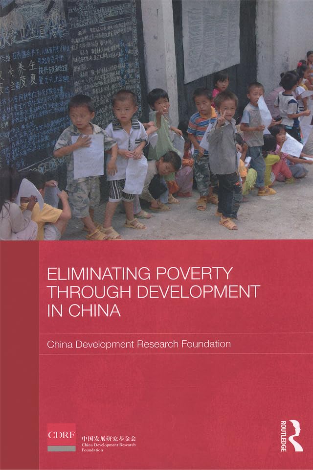 Eliminating Poverty Through Development in China (Routledge Studies on the Chinese Economy) Social Sciences