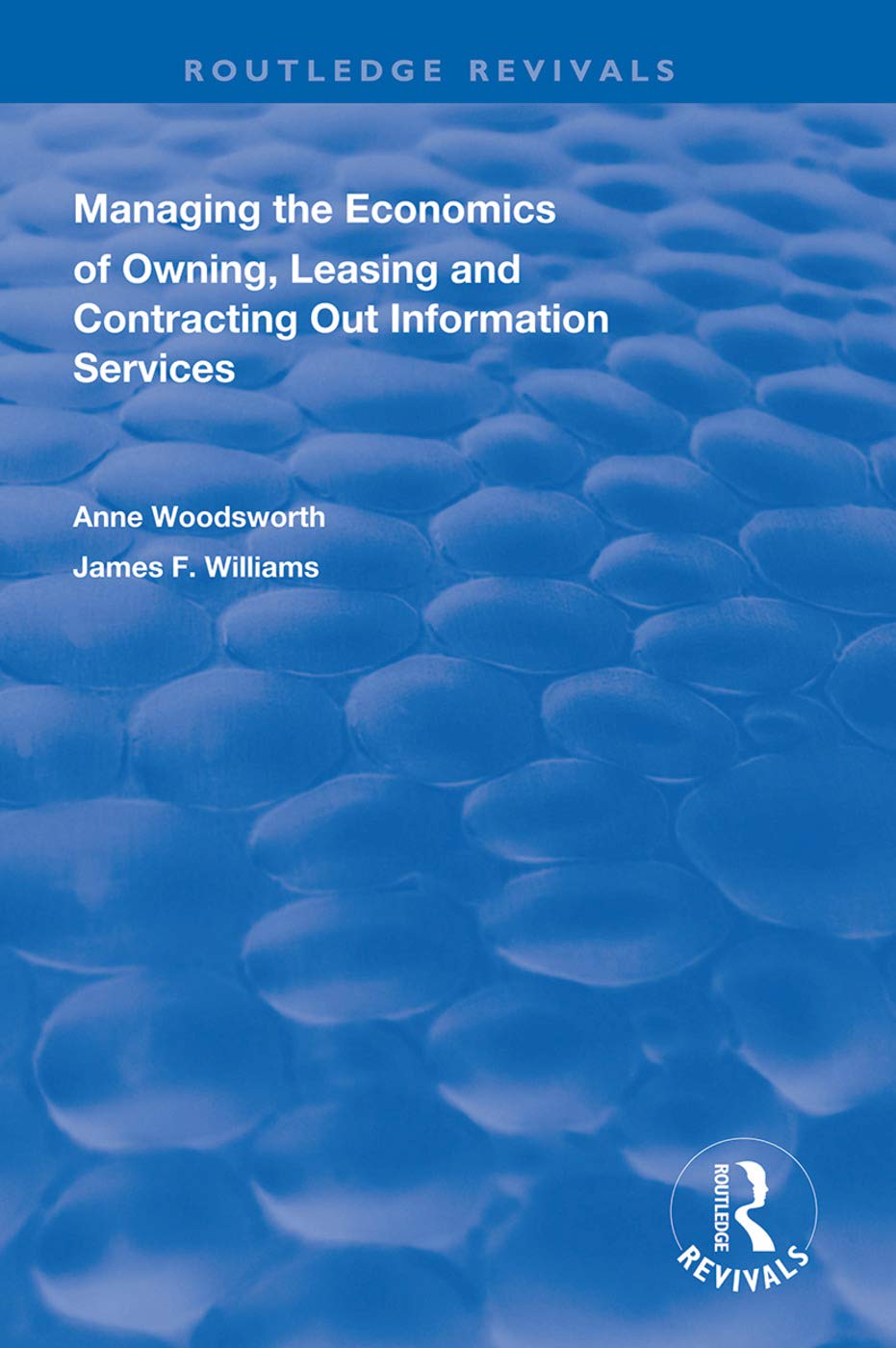 Managing the Economics of Owning, Leasing and Contracting Out Information Services (Routledge Revivals) Books