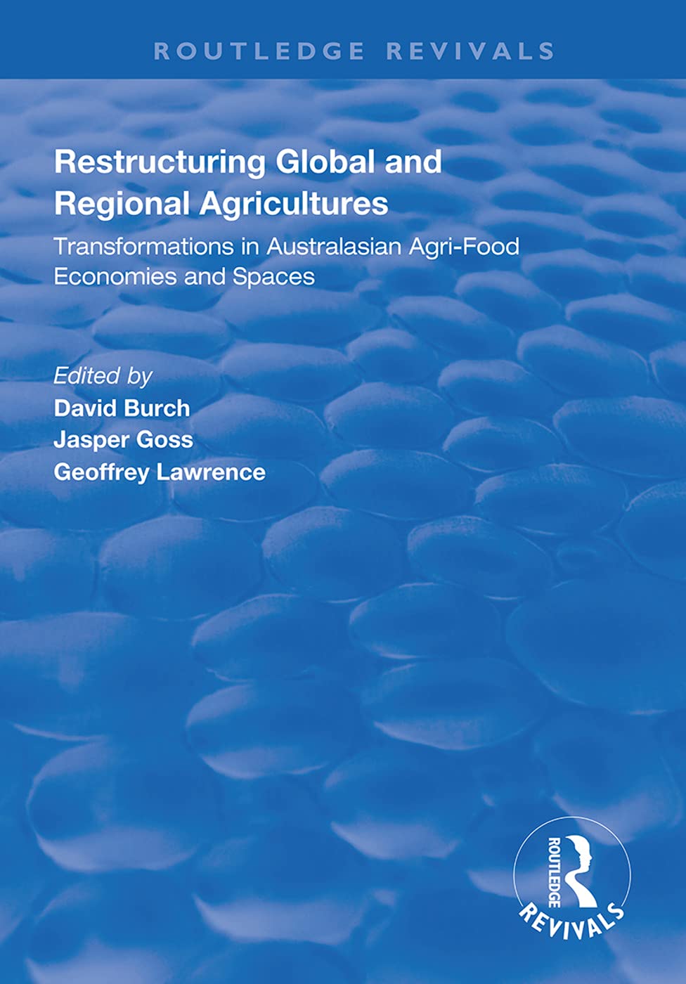 Restructuring Global and Regional Agricultures: Transformations in Australasian Agri-food Economies and Spaces (Routledge Revivals) Business, Finance & Career