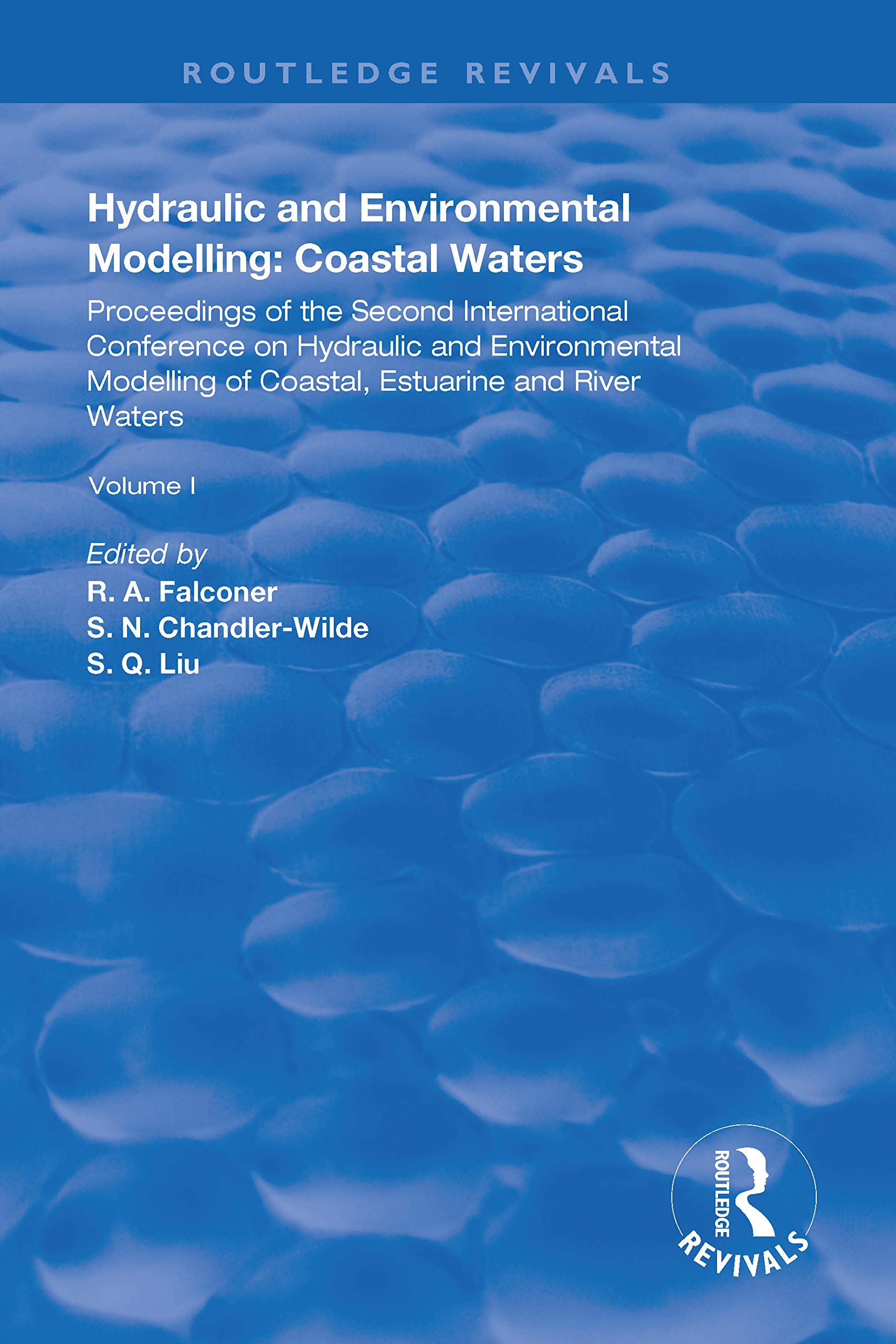 Hydraulic and Environmental Modelling: Proceedings of the Second International Conference on Hydraulic and Environmental Modelling of Coastal, ... Waters. Vol. I. (Routledge Revivals, Band 1) Social Sciences