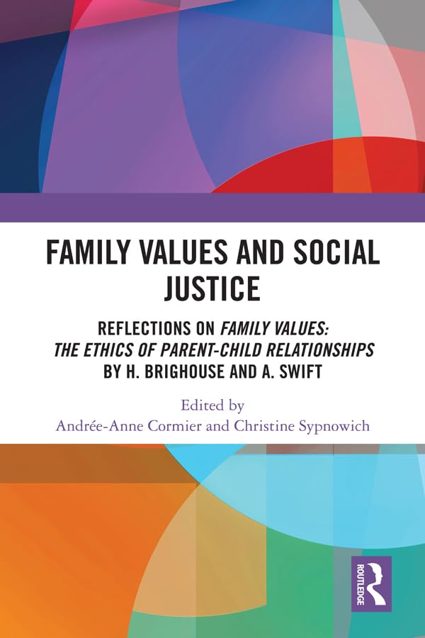 Family Values and Social Justice: Reflections on Family Values: the Ethics of Parent-Child Relationships by H. Brighouse and A. Swift Medicine