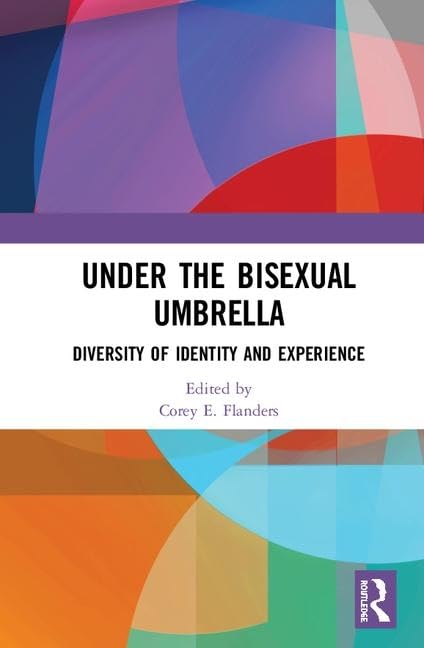 Under the Bisexual Umbrella: Diversity of Identity and Experience Partnership & Love