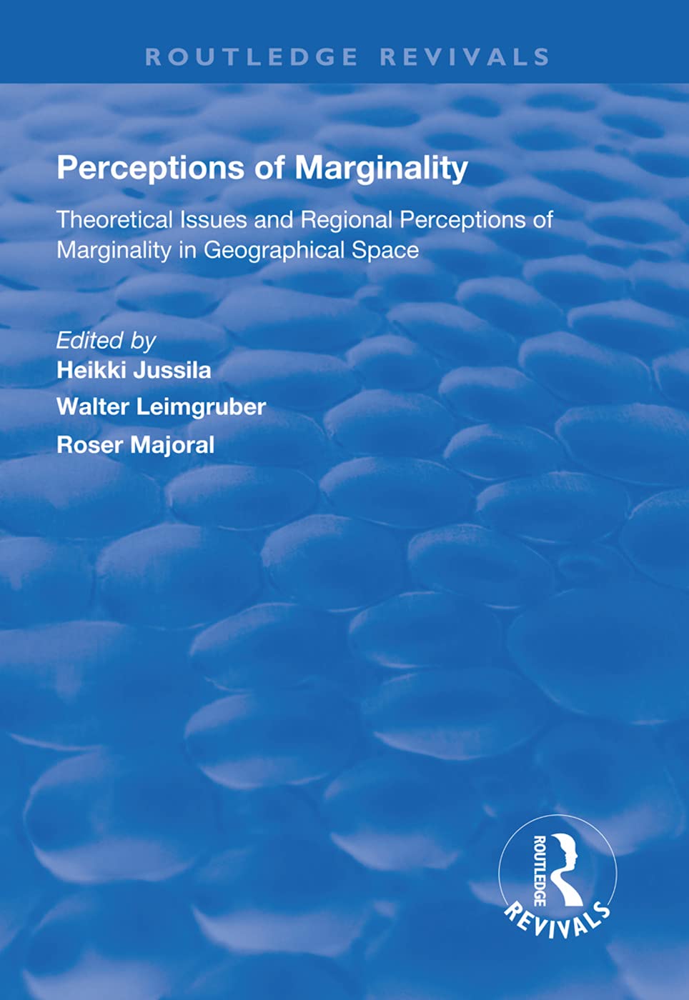 Perceptions of Marginality: Theoretical Issues and Regional Perceptions of Marginality in Geographical Space (Routledge Revivals) Social Sciences