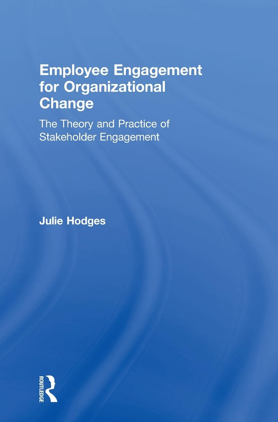 Employee Engagement for Organizational Change Business, Finance & Career