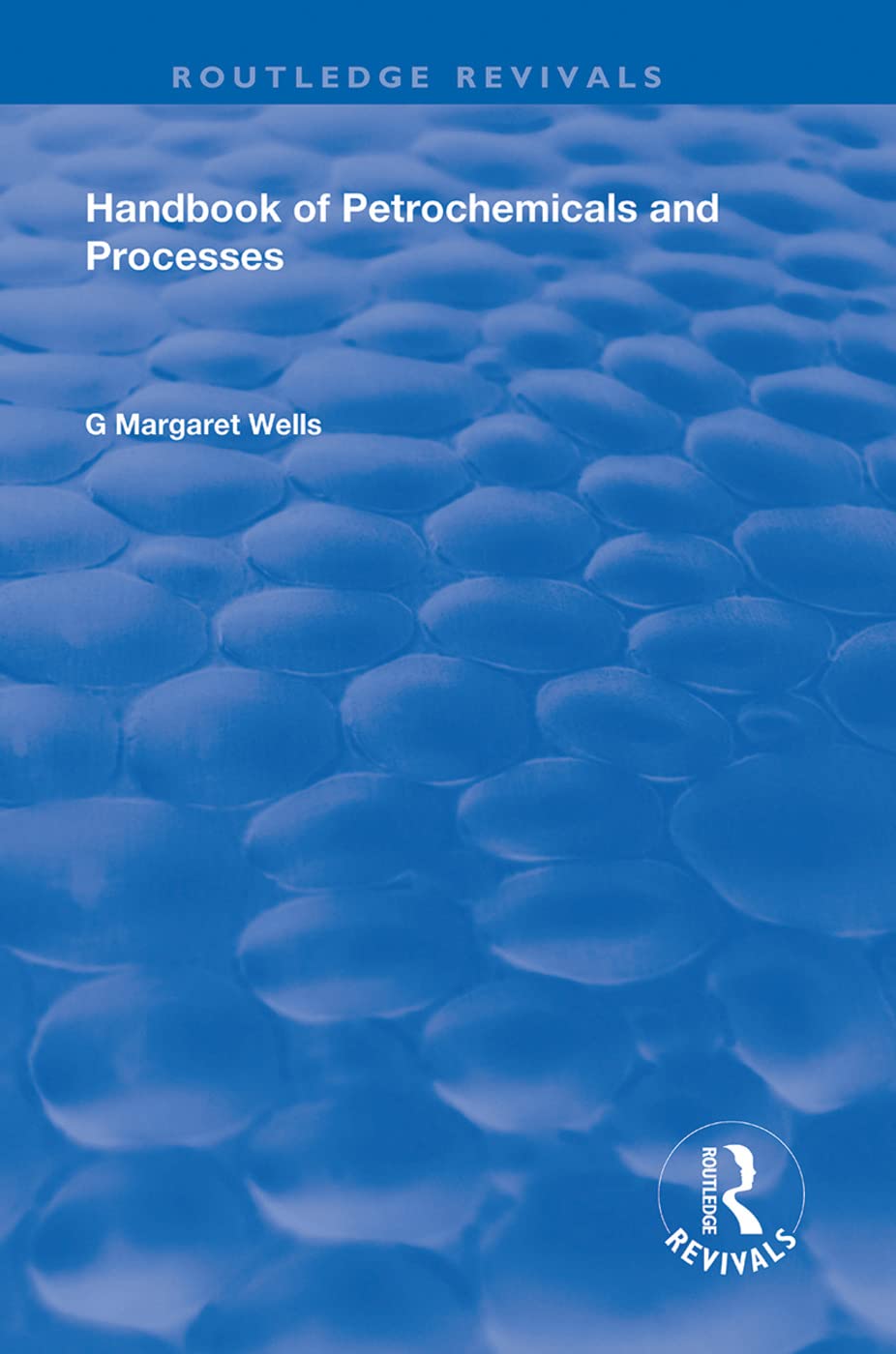 Handbook of Petrochemicals and Processes (Routledge Revivals) Books