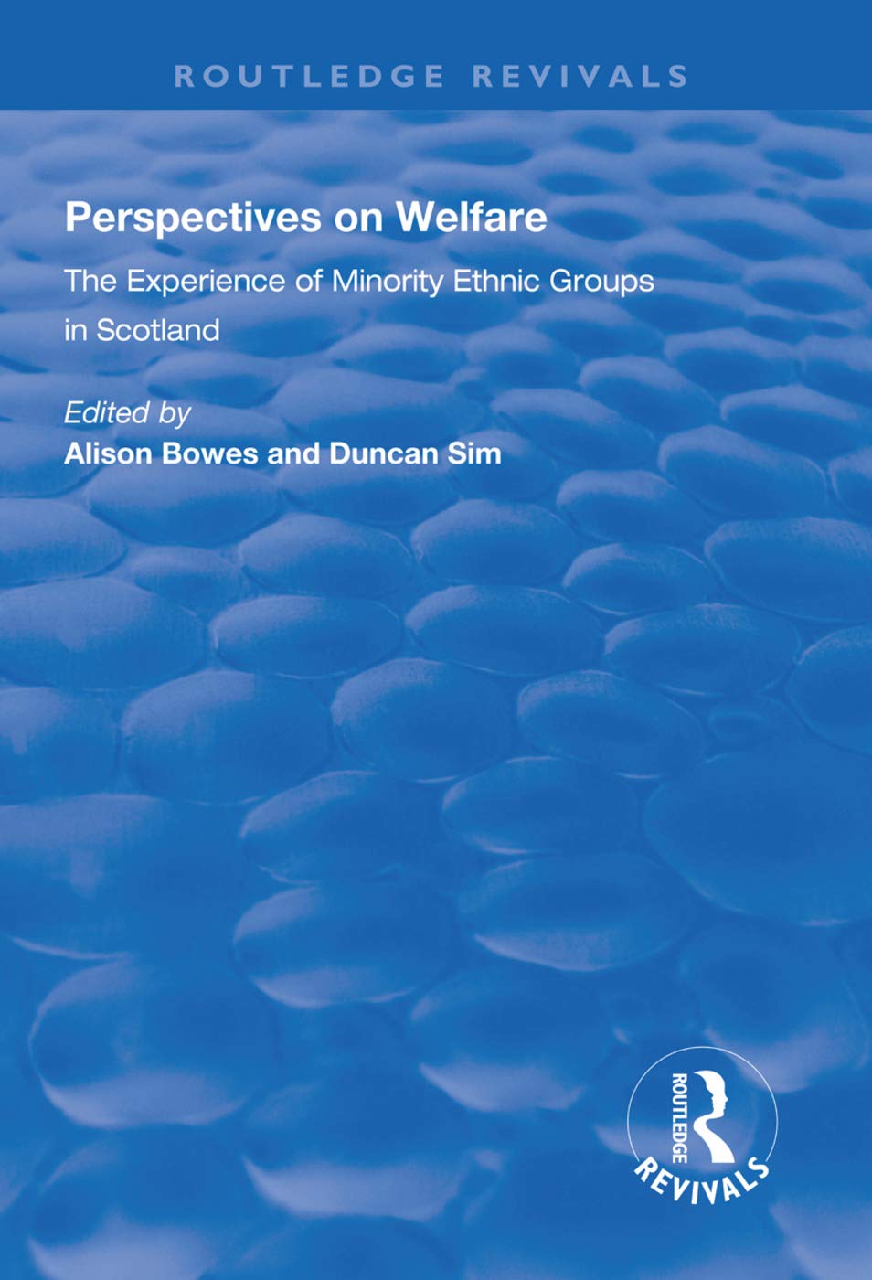Perspectives on Welfare: Experience of Minority Ethnic Groups in Scotland (Routledge Revivals) Books